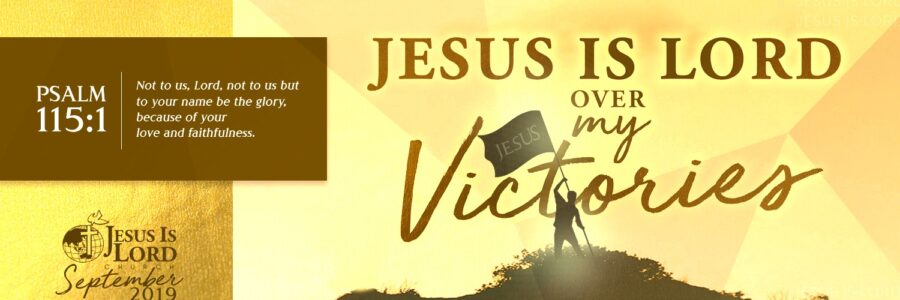 Jesus is Lord over my VICTORIES