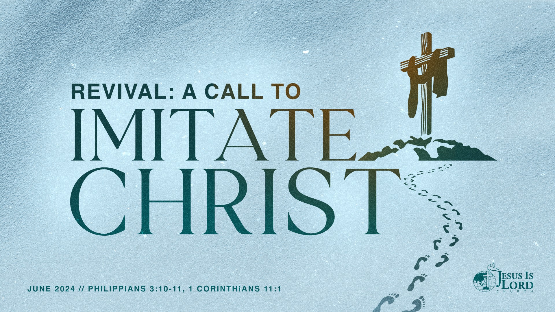 REVIVAL: A CALL TO IMITATE CHRIST - Jesus Is Lord Church Worldwide